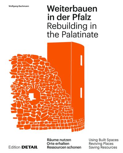 Weiterbauen in der Pfalz / Rebuiding in the Palatinate