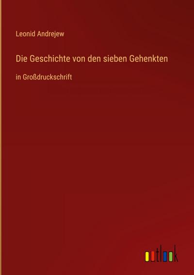 Die Geschichte von den sieben Gehenkten