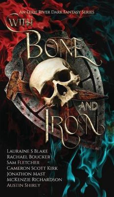 With Bone and Iron
