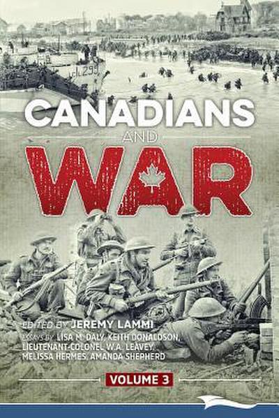 Canadians and War Volume 3