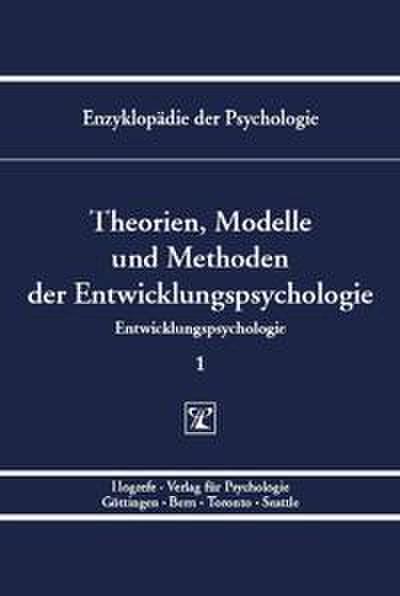 Theorien, Modelle und Methoden der Entwicklungspsychologie