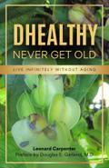 DHEALTHY- Never Get Old