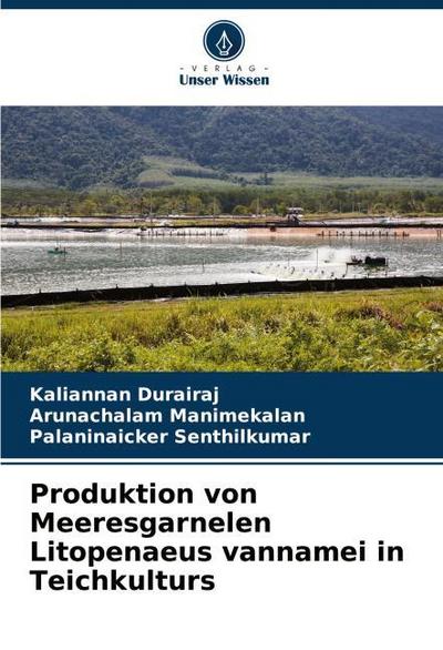 Produktion von Meeresgarnelen Litopenaeus vannamei in Teichkulturs