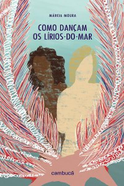 Como dançam os lírios-do-mar