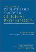 Handbook of Evidence-Based Practice in Clinical Psychology, Volume 1, Child and Adolescent Disorders