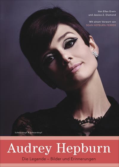 Audrey Hepburn: Die Legende - Bilder und Erinnerungen