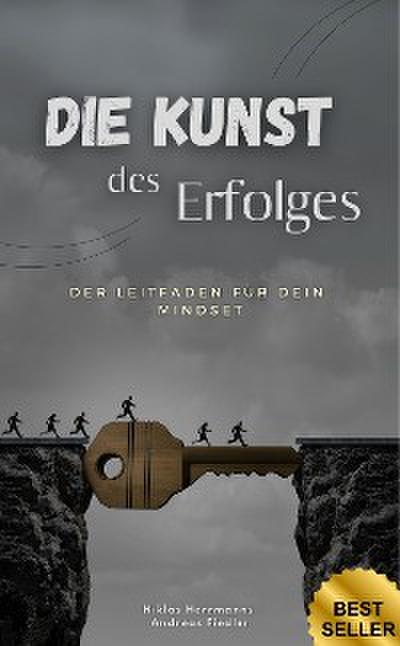 Die Kunst des Erfolges: Der Leitfaden für dein Mindset