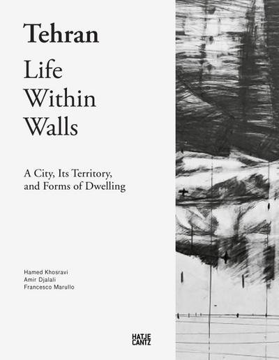 Tehran - Life Within Walls