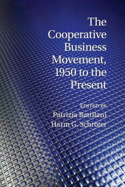 The Cooperative Business Movement, 1950 to the             Present