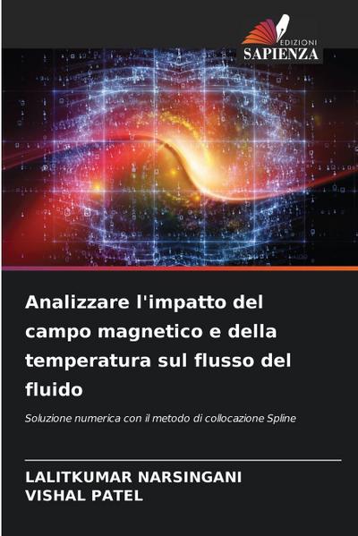 Analizzare l’impatto del campo magnetico e della temperatura sul flusso del fluido
