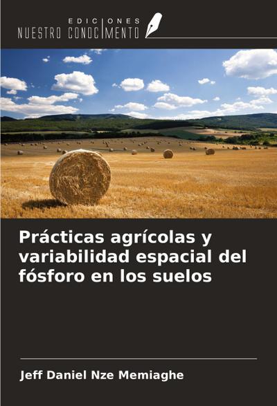 Prácticas agrícolas y variabilidad espacial del fósforo en los suelos