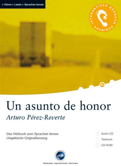 Un asunto de honor: Das Hörbuch zum Sprachen lernen.Ungekürzte Originalfassung / Audio-CD + Textbuch + CD-ROM (Interaktives Hörbuch Spanisch)