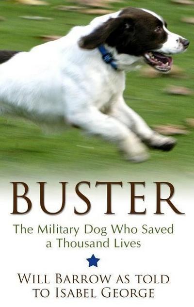Buster: The Military Dog Who Saved a Thousand Lives