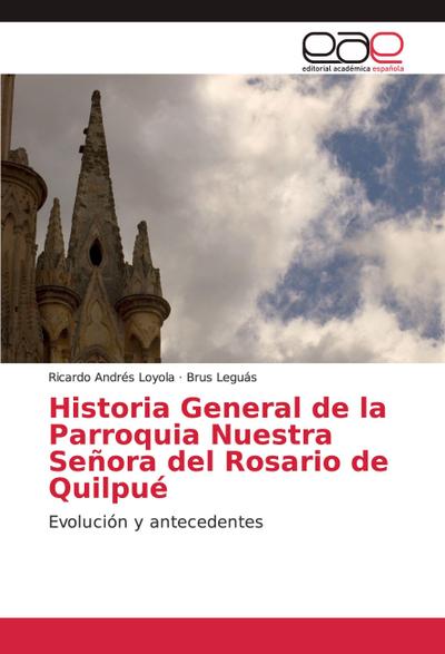 Historia General de la Parroquia Nuestra Señora del Rosario de Quilpué