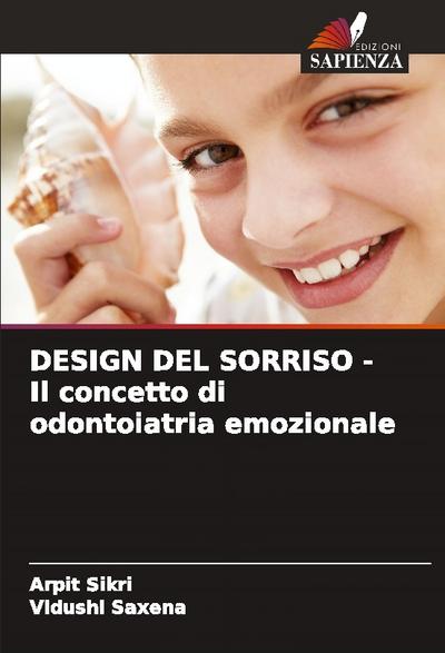 DESIGN DEL SORRISO - Il concetto di odontoiatria emozionale