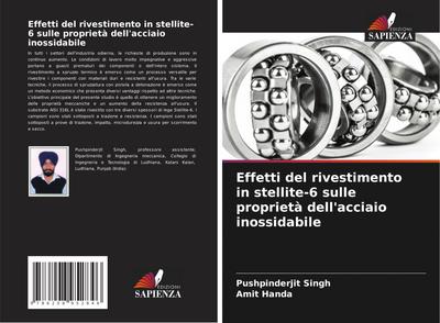 Effetti del rivestimento in stellite-6 sulle proprietà dell’acciaio inossidabile