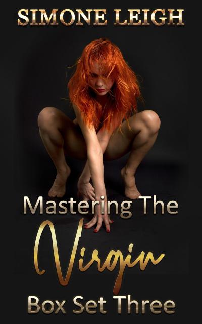 Mastering the Virgin -  Box Set Three (Mastering the Virgin Box Set, #3)