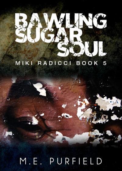 Bawling Sugar Soul (Miki Radicci, #5)