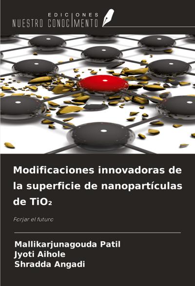 Modificaciones innovadoras de la superficie de nanopartículas de TiO¿