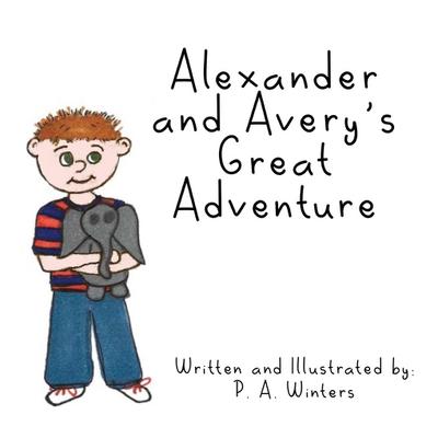 Alexander and Avery’s Great Adventure