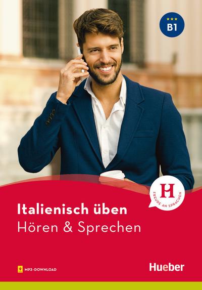 Italienisch üben – Hören & Sprechen B1: Buch mit Audios online