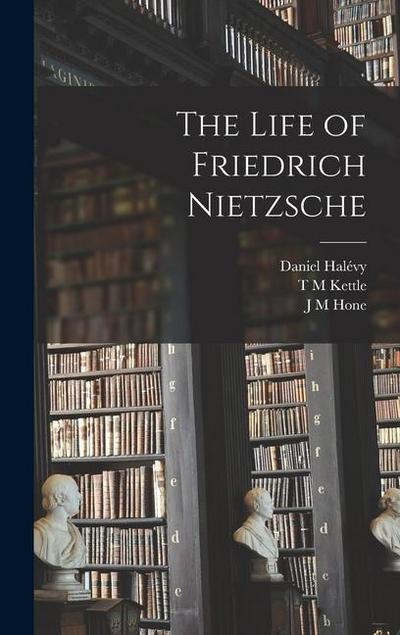 The Life of Friedrich Nietzsche