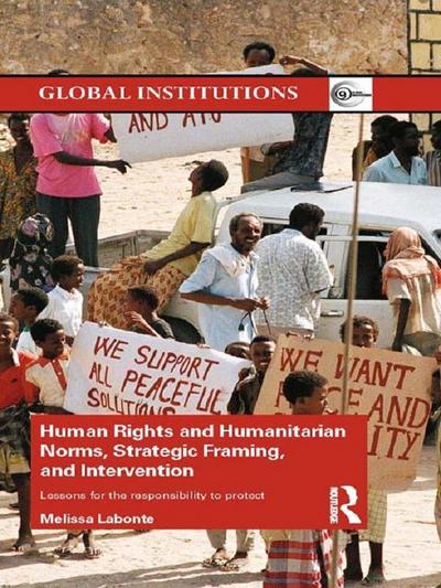 Human Rights and Humanitarian Norms, Strategic Framing, and Intervention