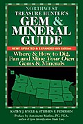 Northwest Treasure Hunter’s Gem and Mineral Guide (6th Edition)