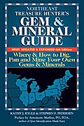 Northeast Treasure Hunter’s Gem and Mineral Guide (6th Edition)