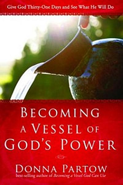 Becoming a Vessel of God’s Power