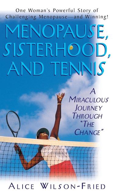 Menopause, Sisterhood, and Tennis