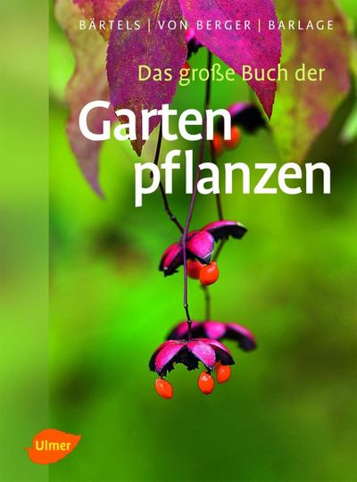 Das große Buch der Gartenpflanzen