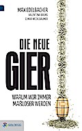 Die neue Gier