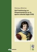 Self-fashioning en Hispanoamérica en la época colo