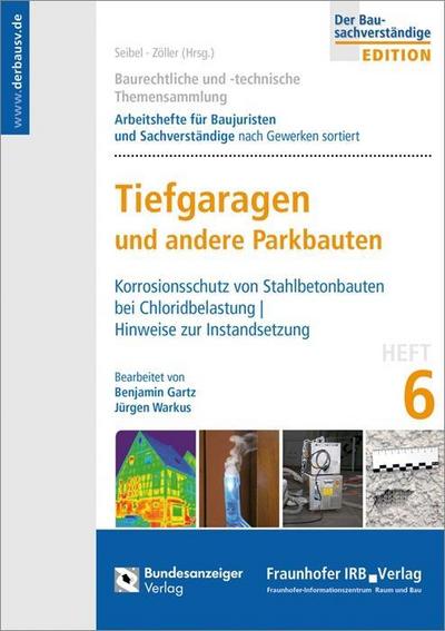 Baurechtliche und -technische Themensammlung. Heft 6: Tiefgaragen und andere Parkbauten.