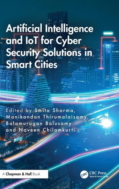 Artificial Intelligence and IoT for Cyber Security Solutions in Smart Cities