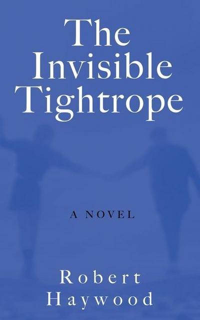 The Invisible Tightrope