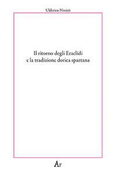 Il ritorno degli Eraclidi e la tradizione dorica spartana