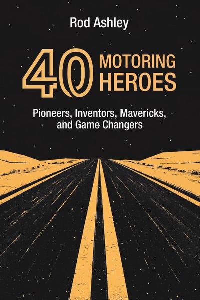 40 Motoring Heroes