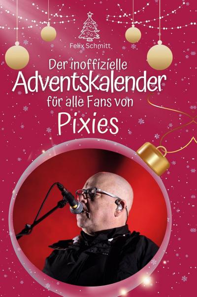 Der inoffizielle Adventskalender für alle Fans von Pixies