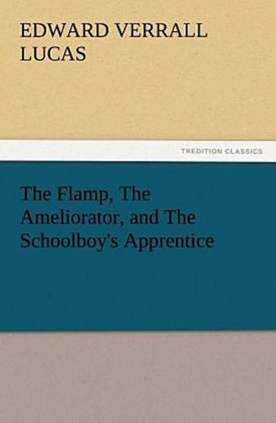 The Flamp, The Ameliorator, and The Schoolboy’s Apprentice