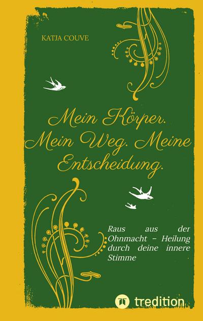 Mein Körper. Mein Weg. Meine Entscheidung.