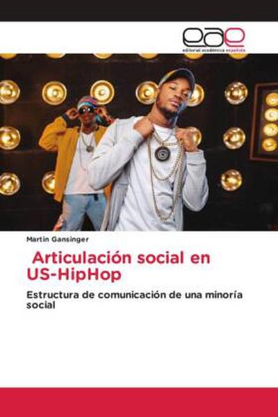 Articulación social en US-HipHop: Estructura de comunicación de una minoría social