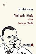 Ainsi parla l’Oncle suivi de Revisiter l’Oncle