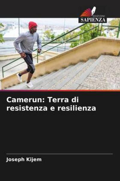 Camerun: Terra di resistenza e resilienza