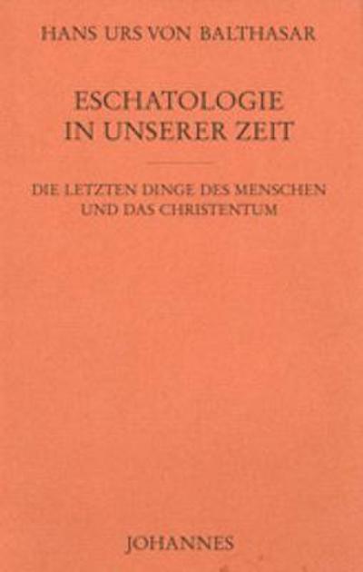 Eschatologie in unserer Zeit