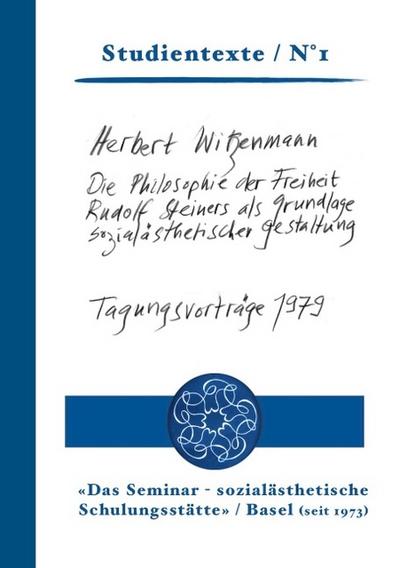 Die Philosophie der Freiheit Rudolf Steiners als Grundlage sozialästhetischer Gestaltung