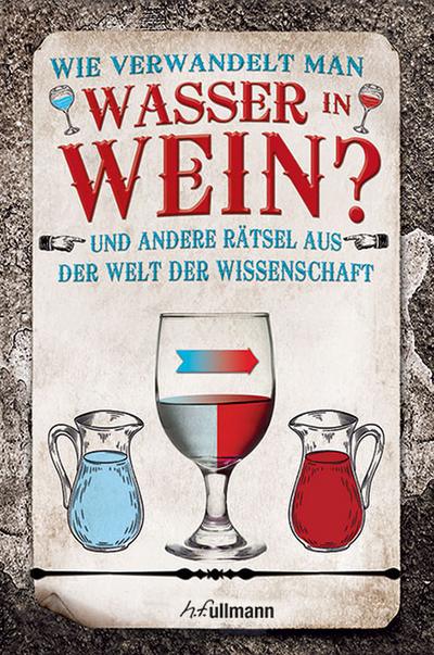 Wie: Wasser zu Wein