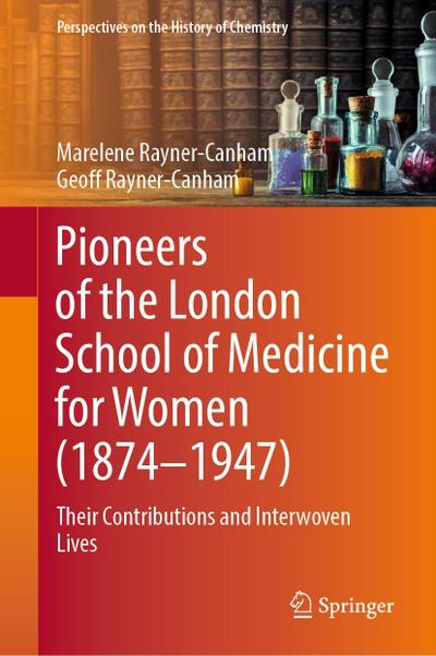 Pioneers of the London School of Medicine for Women (1874-1947)