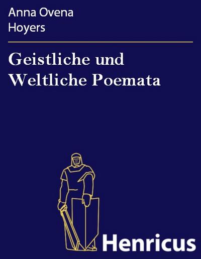 Geistliche und Weltliche Poemata